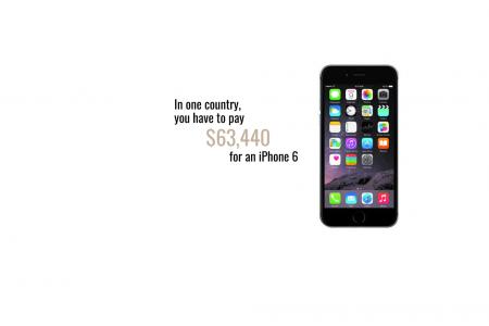 It costs $63,440 to get an iPhone 6 in this country